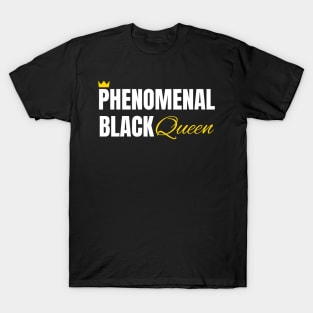 Phenomenal Black Queen, Black Queen, Phenomenal Woman, Black Woman T-Shirt